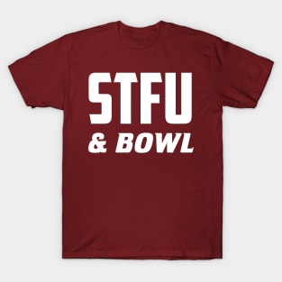 STFU & Bowl T-Shirt